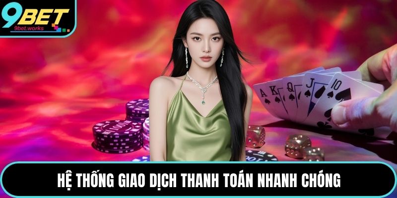 Hệ thống giao dịch thanh toán nhanh chóng